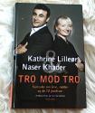 Billede af bogen Kathrine Lilleør & Naser Khader - Tro mod tro