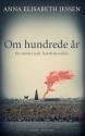 Billede af bogen Om hundrede år – En sønderjysk familiekrønike -roman Billede af bogen Om hundrede år – En sønderjysk familiekrønike -roman
