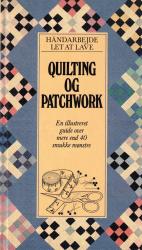 Billede af bogen Quilting og patchwork, Del af Håndarbejde let at lave