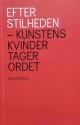 Billede af bogen Efter stilheden – Kunstens kvinder tager ordet – en håndbog