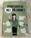 Billede af bogen Sådan siger du nej på jobbet - uden skyld, skuffelser og sure miner