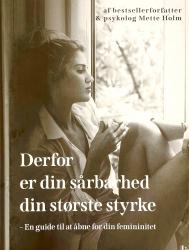 Billede af bogen Derfor er din sårbarhed din største styrke - en guide til at åbne for din femininitet