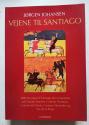 Billede af bogen Vejene til Santiago. 1000 års rejse til Santiago de Compostela ad Camino Frances, Camino Primitivo, Camino del Norte, Camino Mozárabe og Via de la Plata