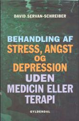 Billede af bogen Behandling at stress, angst og depression uden medicin eller terapi