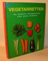 Billede af bogen Vegetarretter. - De bedste opskrifter fra hele verden.