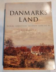 Billede af bogen Danmarks land. Danske forfattere skildrer land og by.