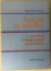 Billede af bogen Analyse og relevans - grundbog i litterær analyse og fortolkning