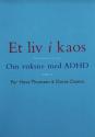 Billede af bogen Et liv i kaos- Om voksne med ADHD