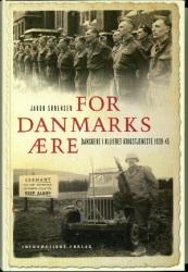 Billede af bogen For Danmarks ære - danskere i allieret krigstjeneste 1939-1945