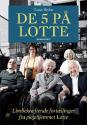 Billede af bogen De 5 på Lotte - livsbekræftende fortællinger fra plejehjemmet Lotte