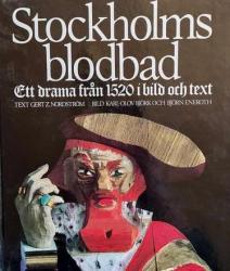 Billede af bogen Stockholms blodbad -ett drama från 1520 i bild och text