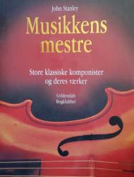 Musikkens mestre – Store klassiske komponister og deres værker