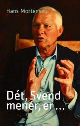 Billede af bogen Dét, Svend mener, er