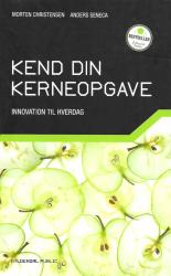 Billede af bogen Kend din kerneopgave - innovation til hverdag