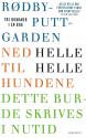 Billede af bogen Rødby-Puttgarden, Ned til hundene og Dette burde skrives i nutid - tre romaner i en bog