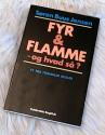 Billede af bogen Fyr og flamme - og hvad så?