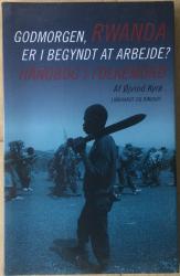 Billede af bogen Godmorgen Rwanda - Er I begyndt at arbejde - Håndbog i folkemord