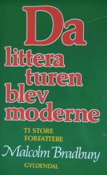 Billede af bogen Da litteraturen blev moderne – Ti store forfattere