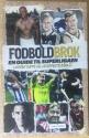 Billede af bogen Fodboldbrok - En guide til Superligaen