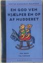 Billede af bogen En god ven hjælper en op af mudderet - Børnecitater