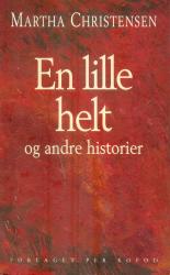 Billede af bogen En lille helt og andre historier