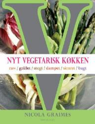 Billede af bogen Nyt vegetarisk køkken - raw, grillet, stegt, dampet, simret, bagt