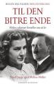 Billede af bogen Til den bitre ende - Hitlers sekretær fortæller om sit liv