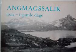 Billede af bogen Angmagssalik. Itsak - i gamle dage