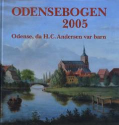 Billede af bogen Odensebogen 2005 - Odense, da H. C. Andersen var barn