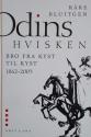 Billede af bogen Odins hvisken -Bind 4 – Øjeblikke af danskernes historie -Bro fra kyst til kyst 1862-2003