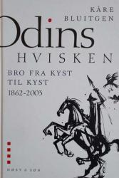 Billede af bogen Odins hvisken -Bind 4 – Øjeblikke af danskernes historie -Bro fra kyst til kyst 1862-2003