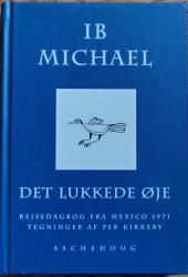 Billede af bogen Det lukkede øje. Rejsedag og fra Mexico 1971