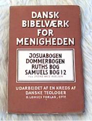 Billede af bogen Dansk Bibelværk for Menigheden - Josuabogen, Dommerbogen, Ruths Bog, Samuels Bog 1-2