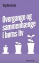 Billede af bogen Overgange og sammenhænge i børns liv