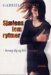 Billede af bogen Sjælens fem rytmer - bevæg dig og bliv bevæget 