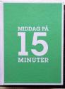 Billede af bogen Middag på 15 minuter (svensk)