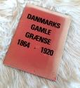 Billede af bogen Danmarks gamle grænse 1864-1920