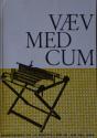 Billede af bogen Væv med CUM: rammevævsbog