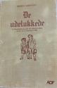 Billede af bogen De udelukkede. En Danmarks-mosaik om arbejdervilkår under stor-lockouten i 1899 Billede af bogen De udelukkede. En Danmarks-mosaik om arbejdervilkår under stor-lockouten i 1899