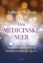 Billede af bogen Den medicinske seer - sandheden om sygdom og hvordan du helbreder dig selv