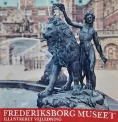 Billede af bogen Frederiksborg Museet -illustreret vejledning