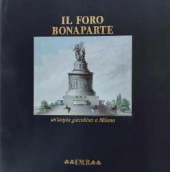 Billede af bogen Il Foro Bonaparte: un’ utopia giacobina a Milano