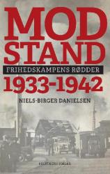 Billede af bogen Modstand. 1933-1942 - frihedskampens rødder