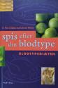 Billede af bogen Spis efter din blodtype: Blodtypediæten
