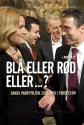 Billede af bogen Blå eller rød eller...? - dansk partipolitik 2005-2011 i perspektiv 