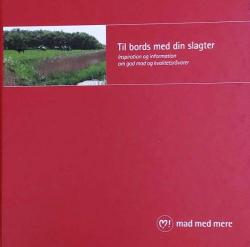 Billede af bogen Til bords med din slagter – Inspiration og information om god mad og kvalitetsråvarer