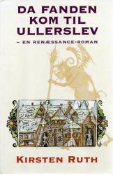 Billede af bogen Da Fanden kom til Ullerslev - en renæssance-roman