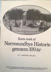 Billede af bogen KORTE TRÆK AF NØRRESUNDBYS HISTORIE GENNEM 100 ÅR**