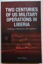 Billede af bogen Two centuries of US military operations in Liberia. Challenges of Resistance and Compliance