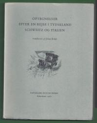 Billede af bogen Optegnelser efter en rejse i Tydskland, Schweitz og Italien